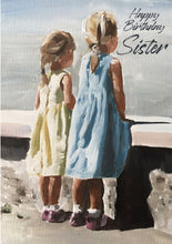 Load image into Gallery viewer, Sister Birthday Card for Special Sister from a Big Sister or Little Sister  A5
